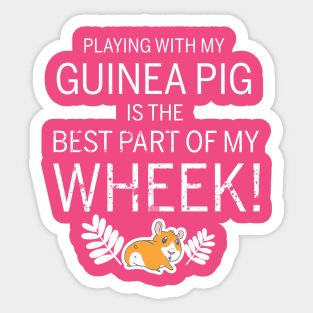 Guinea Pig Lover | Playing all day with my bestie Sticker